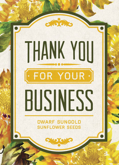 Thanks For Your Business - Dwarf Sunflower Seed Packet